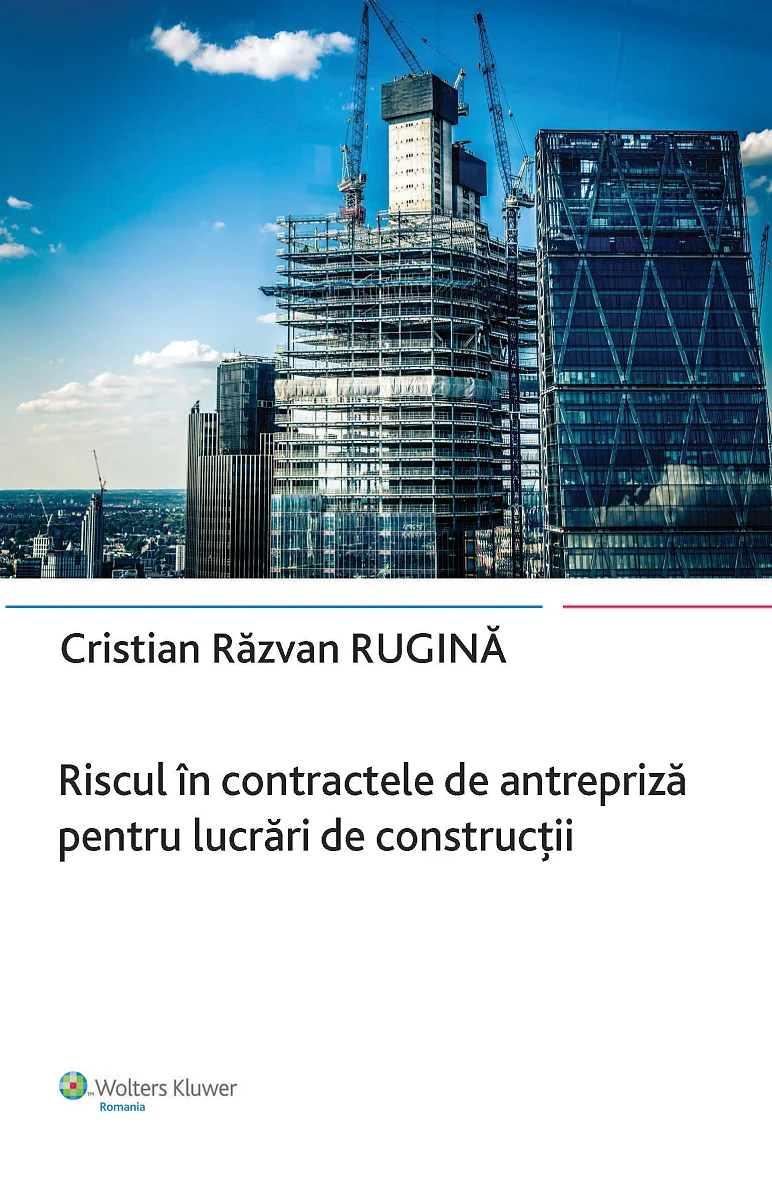 Riscul în contractele de antrepriză pentru lucrări de construcții