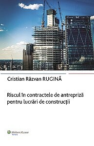 Riscul în contractele de antrepriză pentru lucrări de construcții